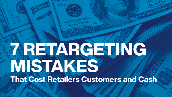 Webinar - 7 Retargeting Mistakes Costing You Buyers
