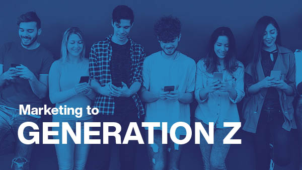 Marketing to Generation Z