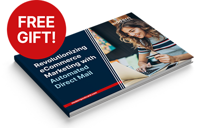 Free Gift for Attending - eBook - Revolutioning eCommerce Marketing with Automated Direct Mail Free Gift for Attending - eBook - Revolutioning eCommerce Marketing with Automated Direct Mail